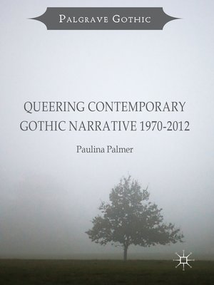 cover image of Queering Contemporary Gothic Narrative 1970-2012